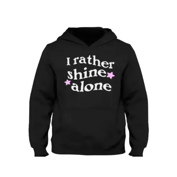 I Rather Shine Alone Black Hoodie